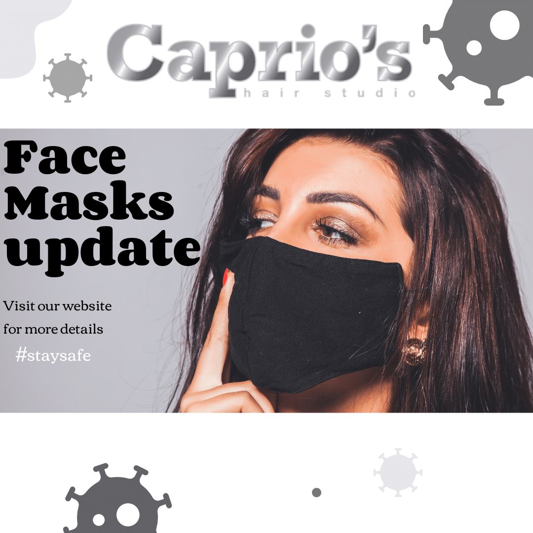 Face Mask Update | Caprios Hair Studio